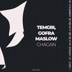 Temgri, Gofra Maslow - Chagan (Original Mix)