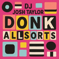 Donk Allsorts