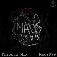This Is Maus999 - Tribute Mix