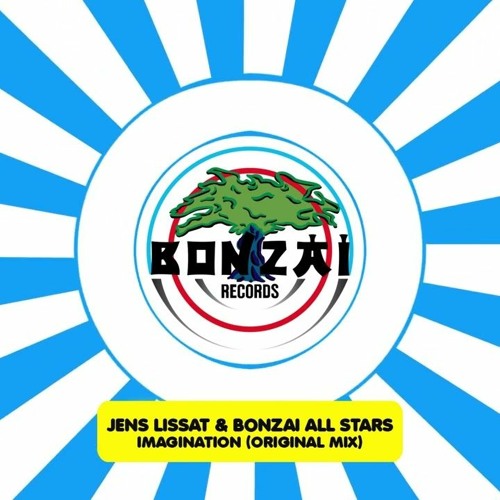 Jens Lissat X  Bonzai Records Allstars - Imagination (Original Mix)