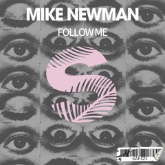 Mike Newman - Follow Me (Original Mix)