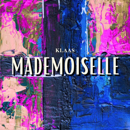 Stream Mademoiselle by Klaasmusic | Listen online for free on SoundCloud