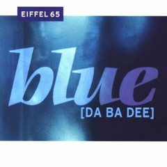 Eiffel 65 - Blue (Lars Hoefer TEKK Remix)