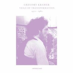Gregory Kramer 1972-1980 CD Collection - Mix by Kaitlyn Aurelia Smith