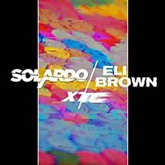 XTC- Solardo & Eli Brown