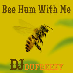 Bee Hum With Me (Ibiza Extended Edition)
