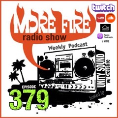 More Fire Show Ep379 (Full Show) Sept 1st 2022 Hosted By Crossfire From Unity Sound