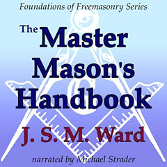 [Download] KINDLE 📘 The Master Mason's Handbook: Foundations of Freemasonry Series b
