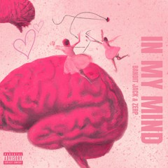 In My Mind (Feat. Zerp) (Prod. Incense & Way2Many)