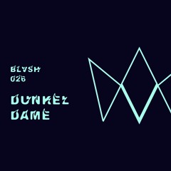 BLVSH Collective 026 • dunkel dame