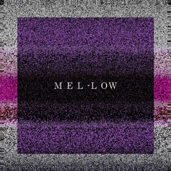 MEL-LOW