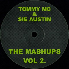 Tommy Mc & Sie Austin - The Mashups Vol 2. [HIT BUY 4 FREE DL]