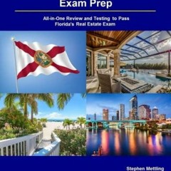 [PDF READ ONLINE] Florida Real Estate License Exam Prep: All-in-One Review and Testing to Pass