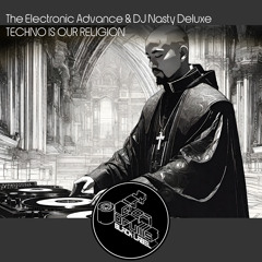 CODBL035 The Electronic Advance & DJ Nasty Deluxe - Techno is our Religion