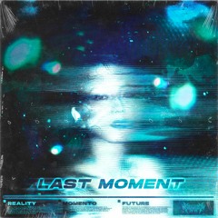 last moment