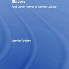 READ [EPUB KINDLE PDF EBOOK] Slavery: And Other Forms of Unfree Labour (History Works