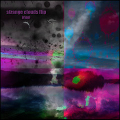 strange clouds (jrippi flip)