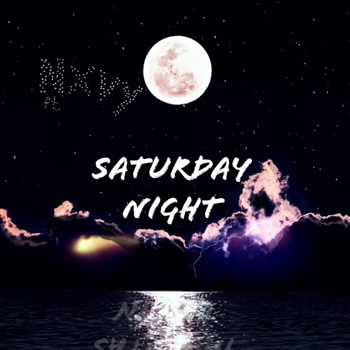Saturday Night (ft. Nxvy & Def Senoma)
