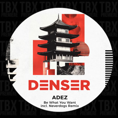 PREMIERE: ADEZ - Be What You Want [DENSER]