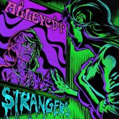 Alleycvt - Strangers (Ez4ki Remix) [FREE DOWNLOAD]