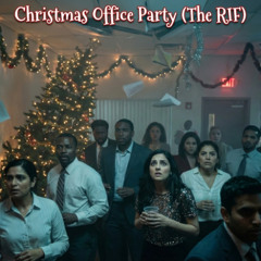 Office Christmas Party (The RIF)