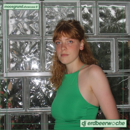 moosgrund showcase II: dj erdbeerwoche