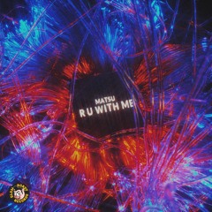 Matsu - R U With Me