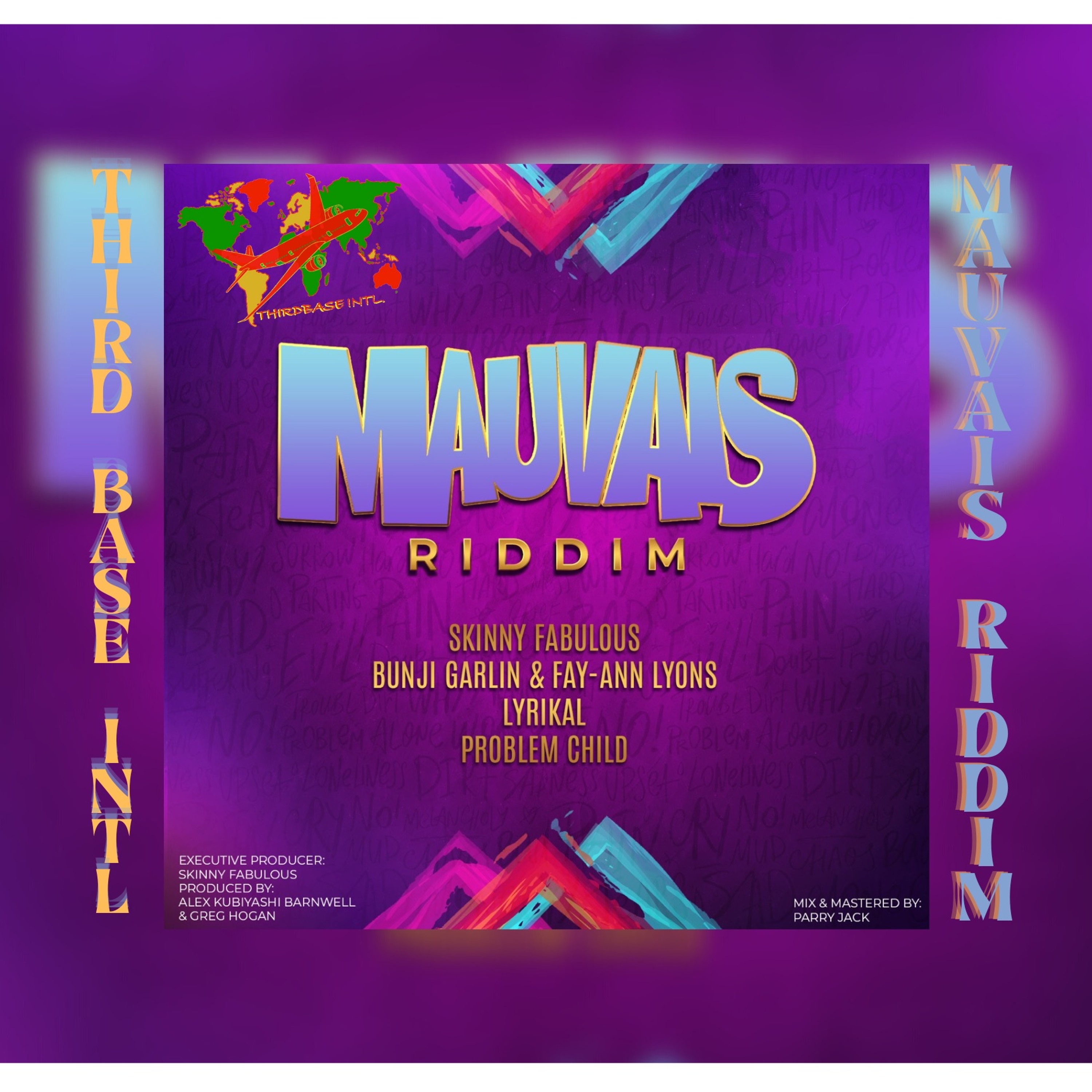 MAUVAIS RIDDIM MIX | BUNJI GARLIN & FAY ANN | PROBLEM CHILD |  LYRIKAL | SKINNY FABULOUS | BY TBI episode artwork