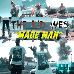 The Kid Wes - Made Man