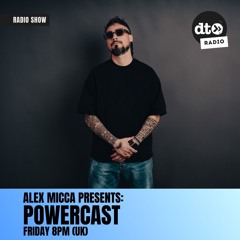 Alex Micca pres. Powercast #12