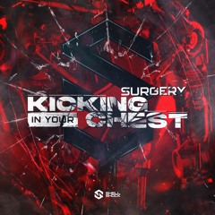 Surgery - Kicking In Your Chest