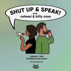 Shut Up & Speak I Caleesi & Billy I Episode 7