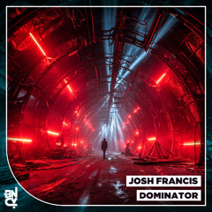 Josh Francis - Dominator