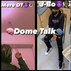 DT & J-Bo - DomeTalk
