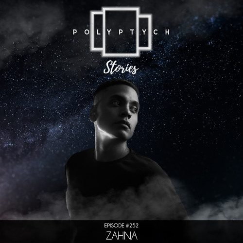 Polyptych Stories | Episode #252 - ZAHNA