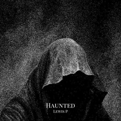 Haunted - FREE DL