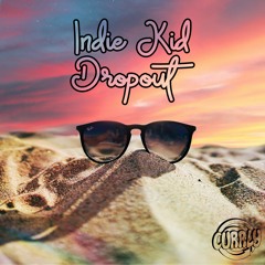Currly - Indie Kid Dropout [FREE DOWNLOAD]