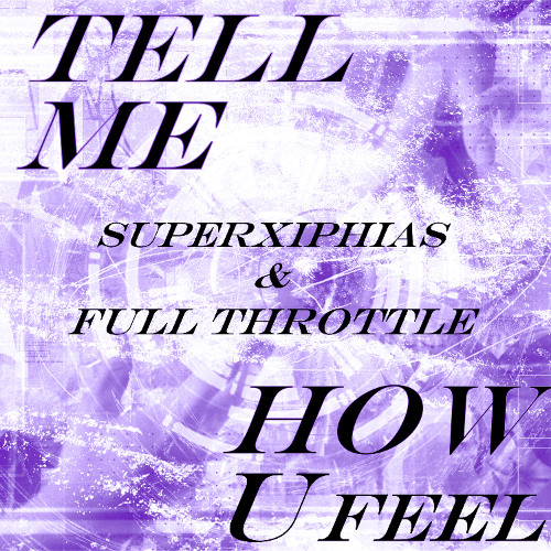 Stream tell me how u feel by Full Throttle | Listen online for free on ...