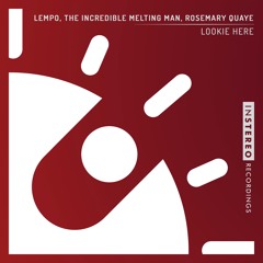 Lookie Here (Feat. The Incredible Melting Man & Rosemary Quaye)  [InStereo Recordings]
