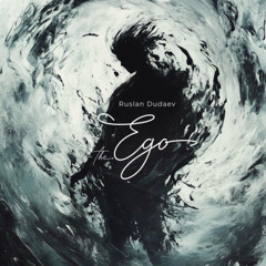 Ruslan Dudaev - the Ego