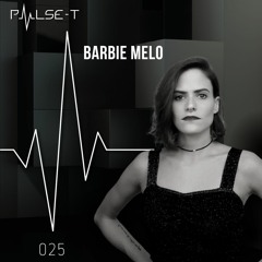 Pulse T Radio 025 - Barbie Melo