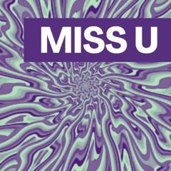 Miss U