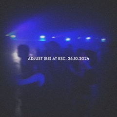 Adjust (BE) @ esc. 2024-10-26