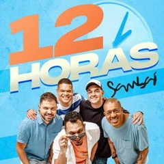 Sambaí - 12 Horas