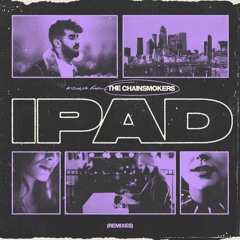 The Chainsmokers & Codeko - iPad (Codeko Remix)