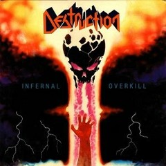 Destruction - Infernal Overkill FULL ALBUM  (1985)