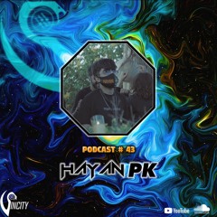 HAYAN (PK) - Sincity Podcast # 43