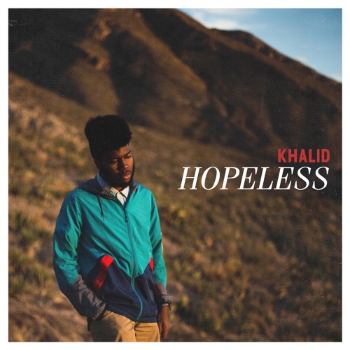 khalid-hopeless-lyrics-genius-lyrics