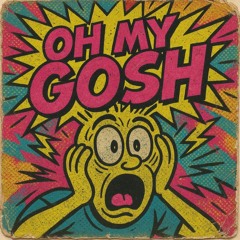 Gang Related & Mask - Oh My Gosh