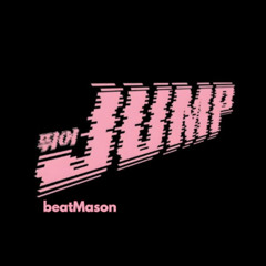 BLACKPINK - ‘뛰어(JUMP) (beatMasonREMIX)